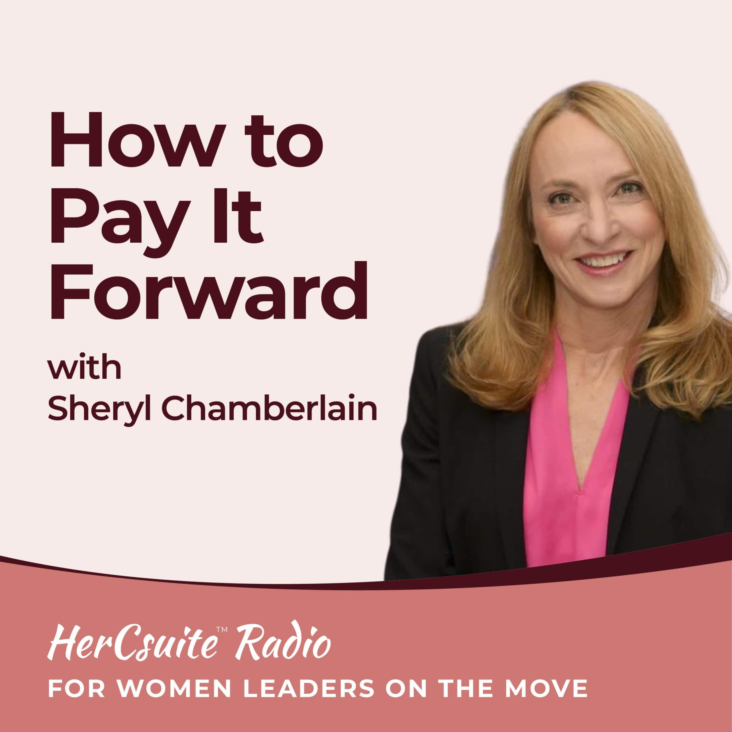 How to Pay it Forward with Sheryl Chamberlain