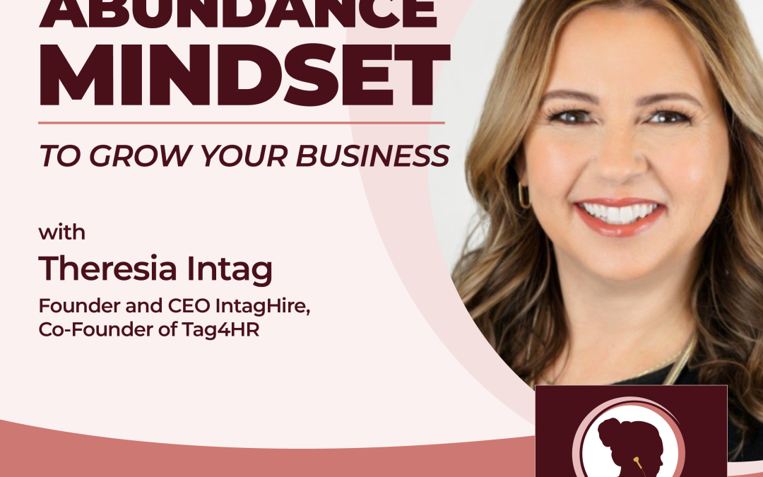 Amplifying an Abundance Mindset to Grow Your Business