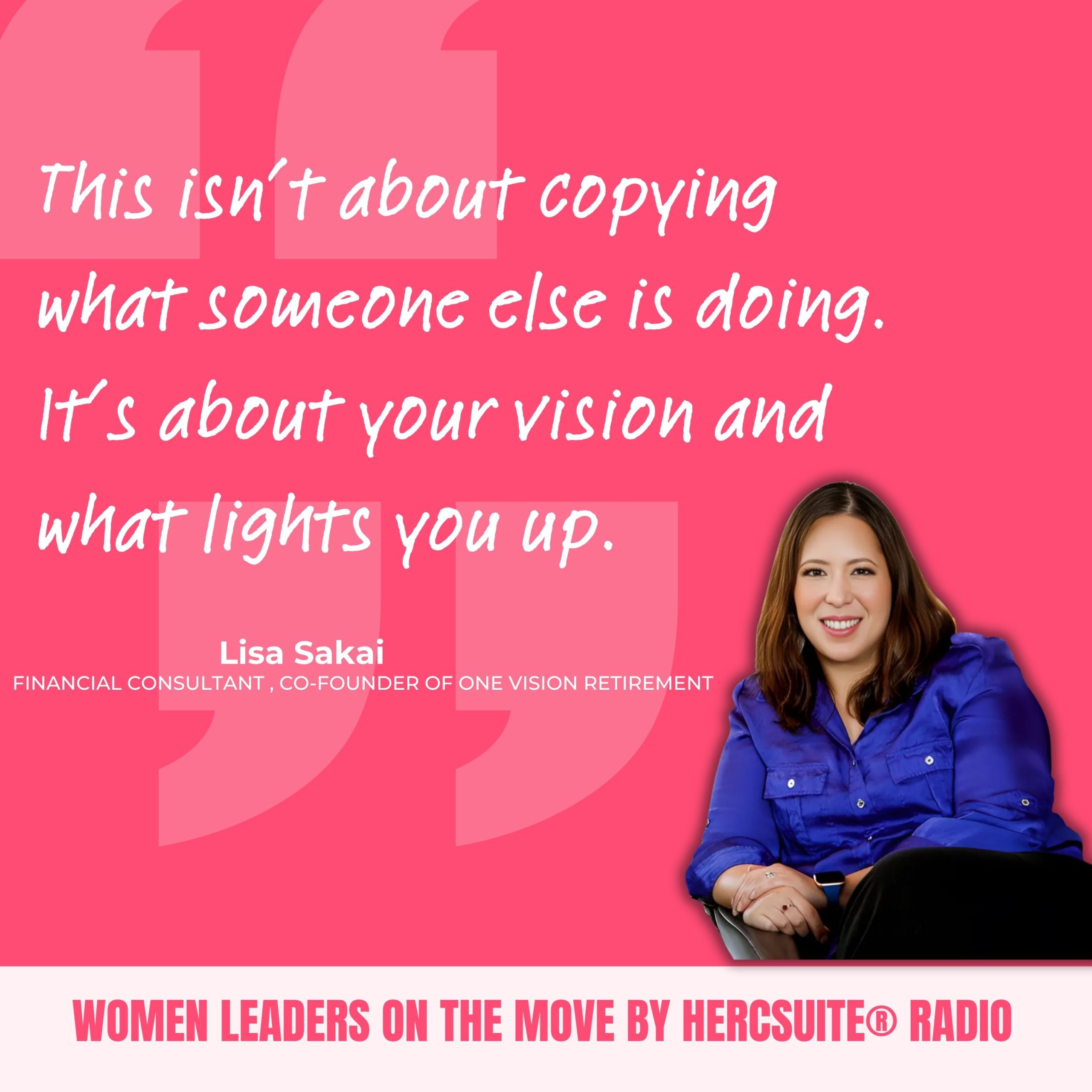 Original 2025 New Podcast (6) Lisa's quote: This isn’t about copying what someone else is doing. It’s about your vision and what lights you up.
