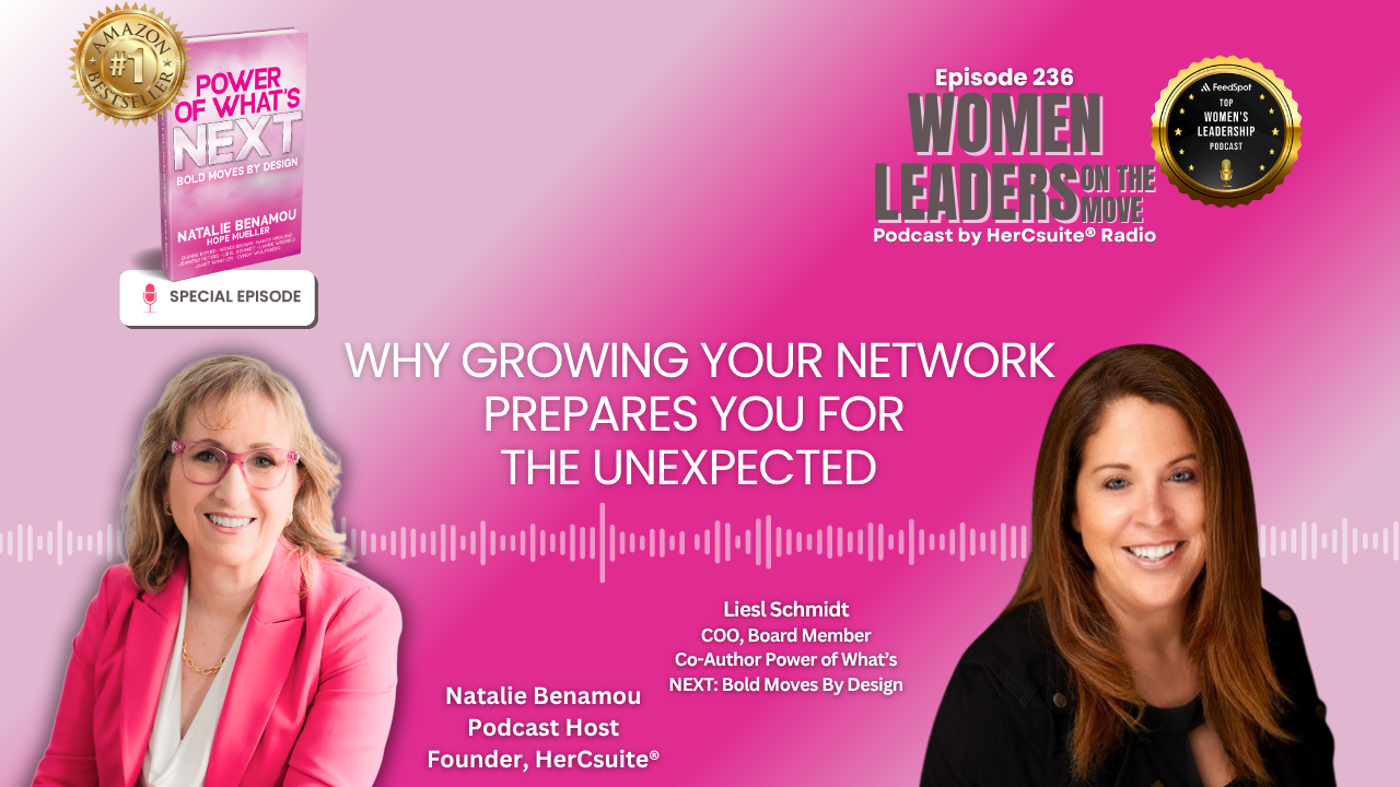 Why Growing Your Network Prepares You for the Unexpected with Liesl Schmidt