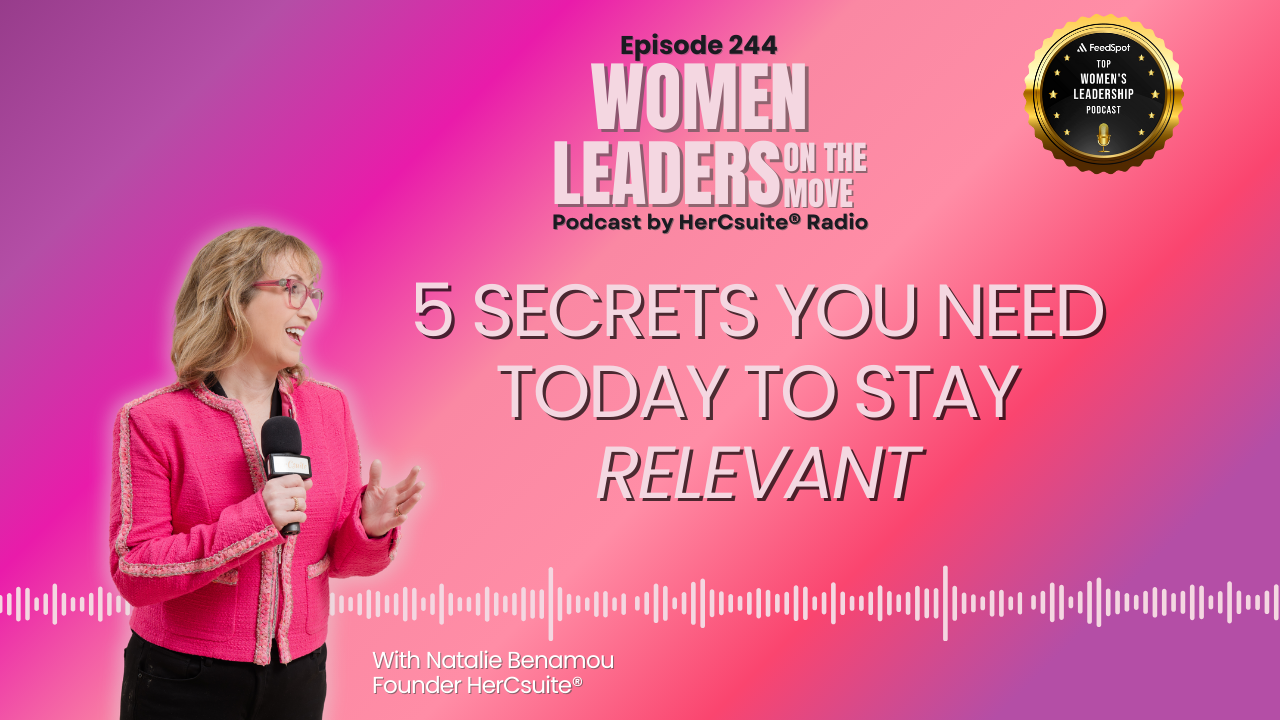 5 Secrets You Need Today to Stay Relevant with Natalie Benamou