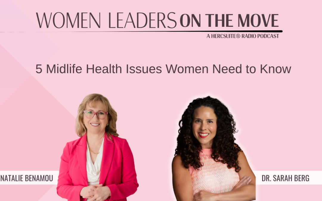 5 Midlife Health Issues Women Need to Know with Dr. Sarah Berg