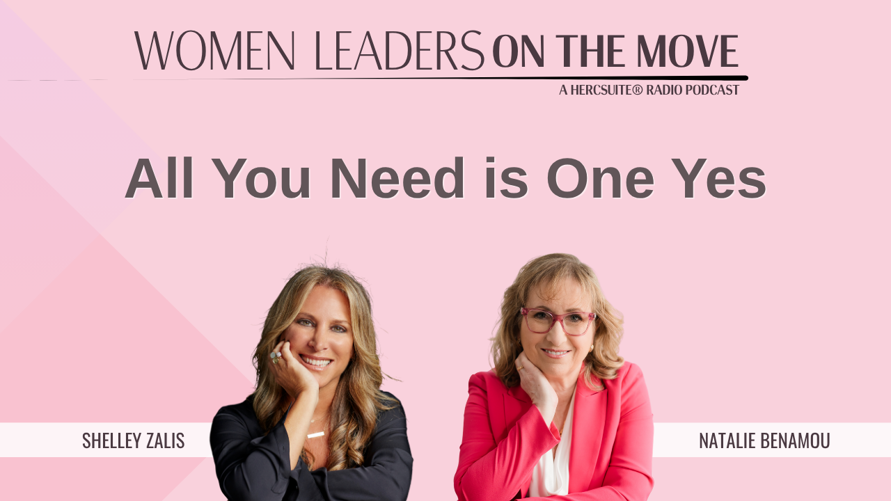 All You Need Is One Yes with Shelley Zalis