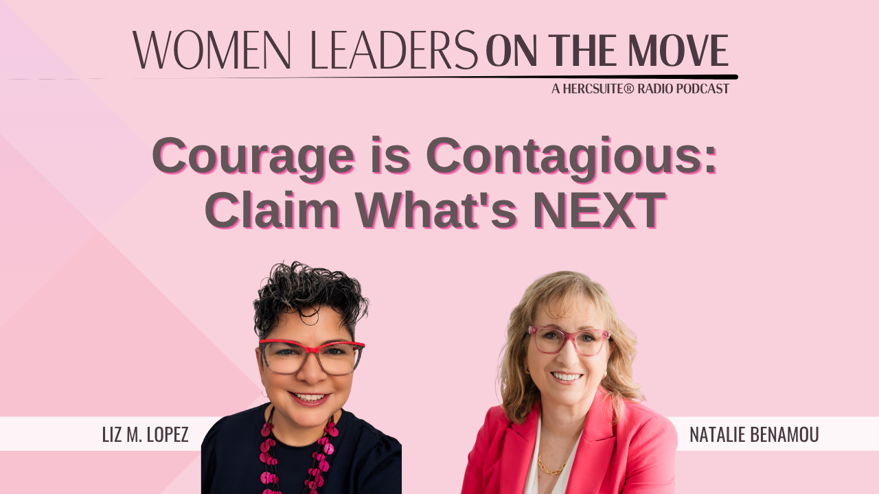 Courage is Contagious: Claim What’s NEXT with Liz M. Lopez