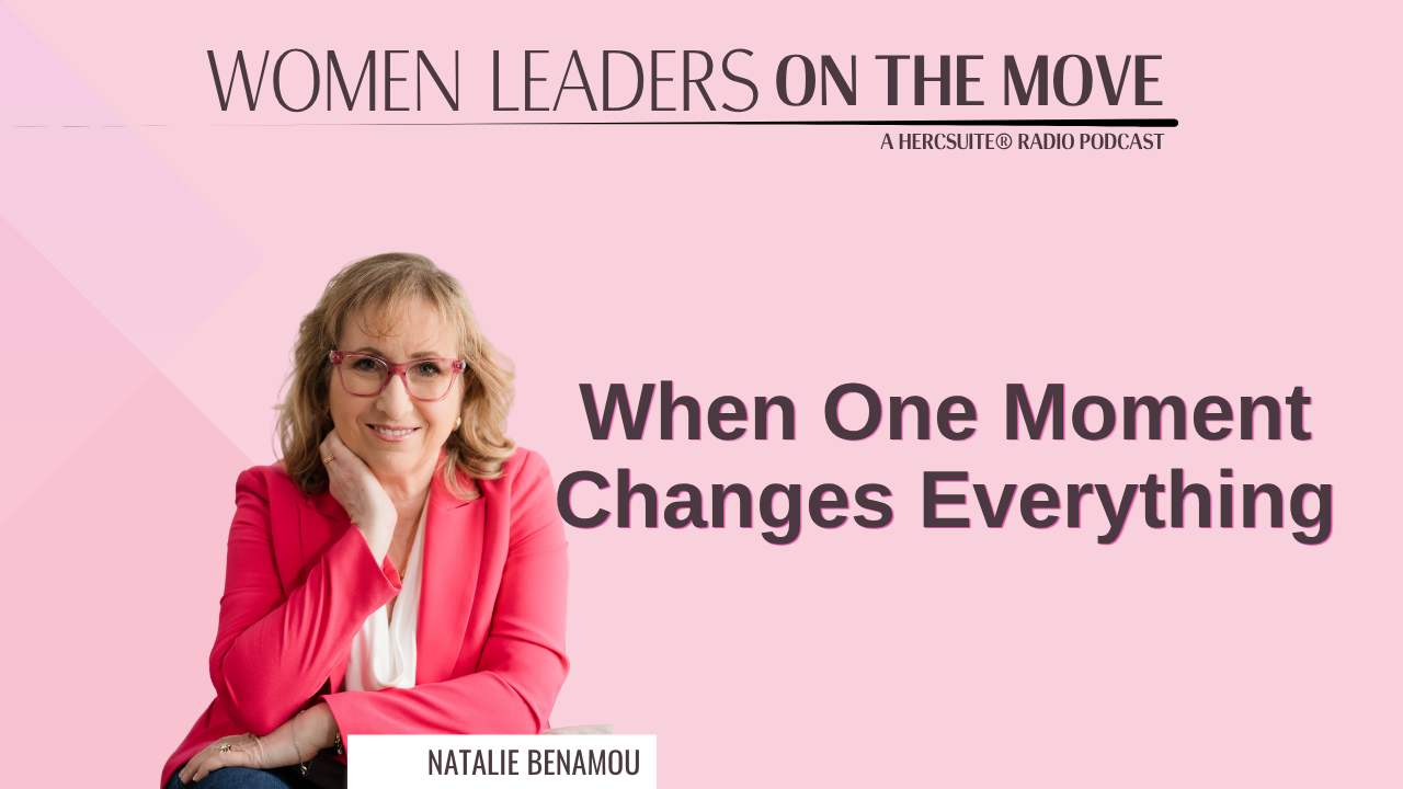 When One Moment Changes Everything with Natalie Benamou